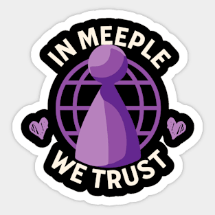 In Meeple We Trust Sticker